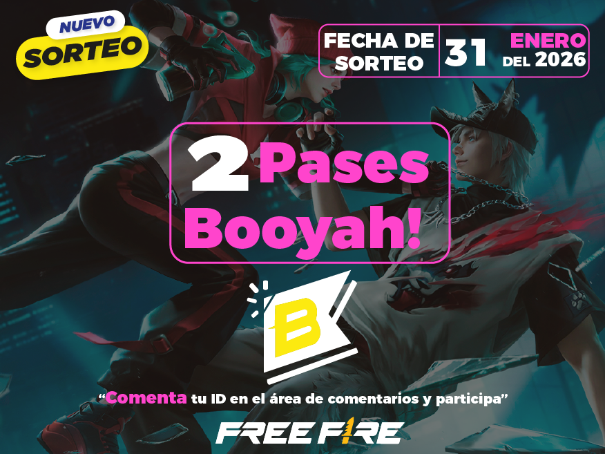 Sorteo 2 Pases Booyah – 2 Ganadores el 31 Enero 2026 ¡Participa ahora...!